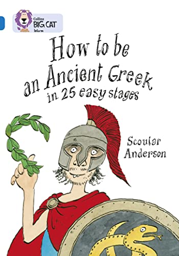 How to be an Ancient Greek: Band 16/Sapphire (Collins Big Cat) von Collins